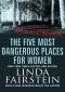 [From the Files of Linda Fairstein 01] • The Five Most Dangerous Places for Women (From the Files of Linda Fairstein Book 4)